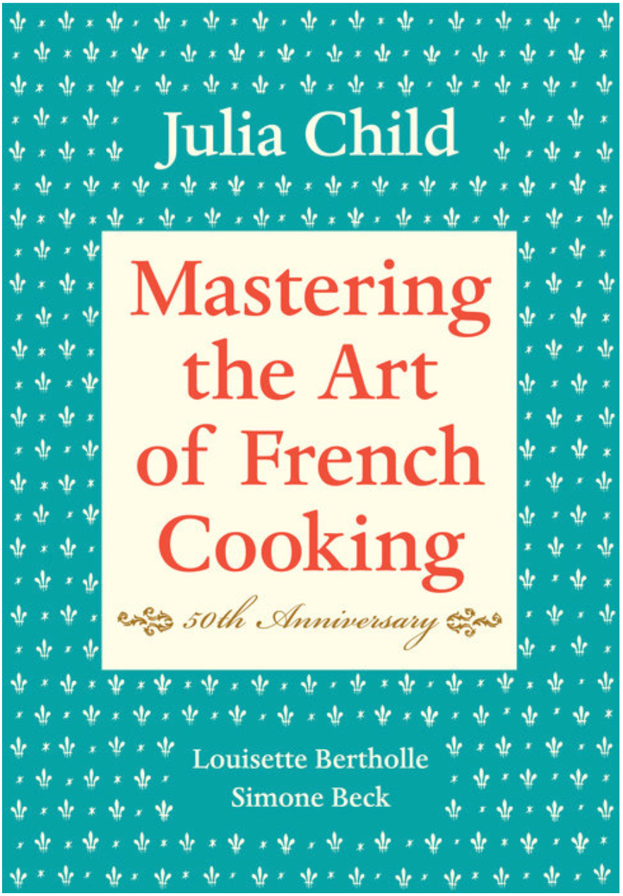 Mastering the Art of French Cooking